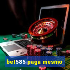 bet585 paga mesmo